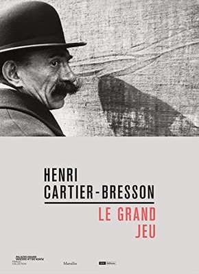 HENRI CARTIER-BRESSON: LE GRAND JEU By Matthieu Humery - Hardcover
