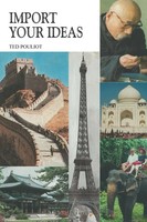 Ted Pouliot | Import Your Ideas | Taschenbuch | Englisch (2013) | iUniverse