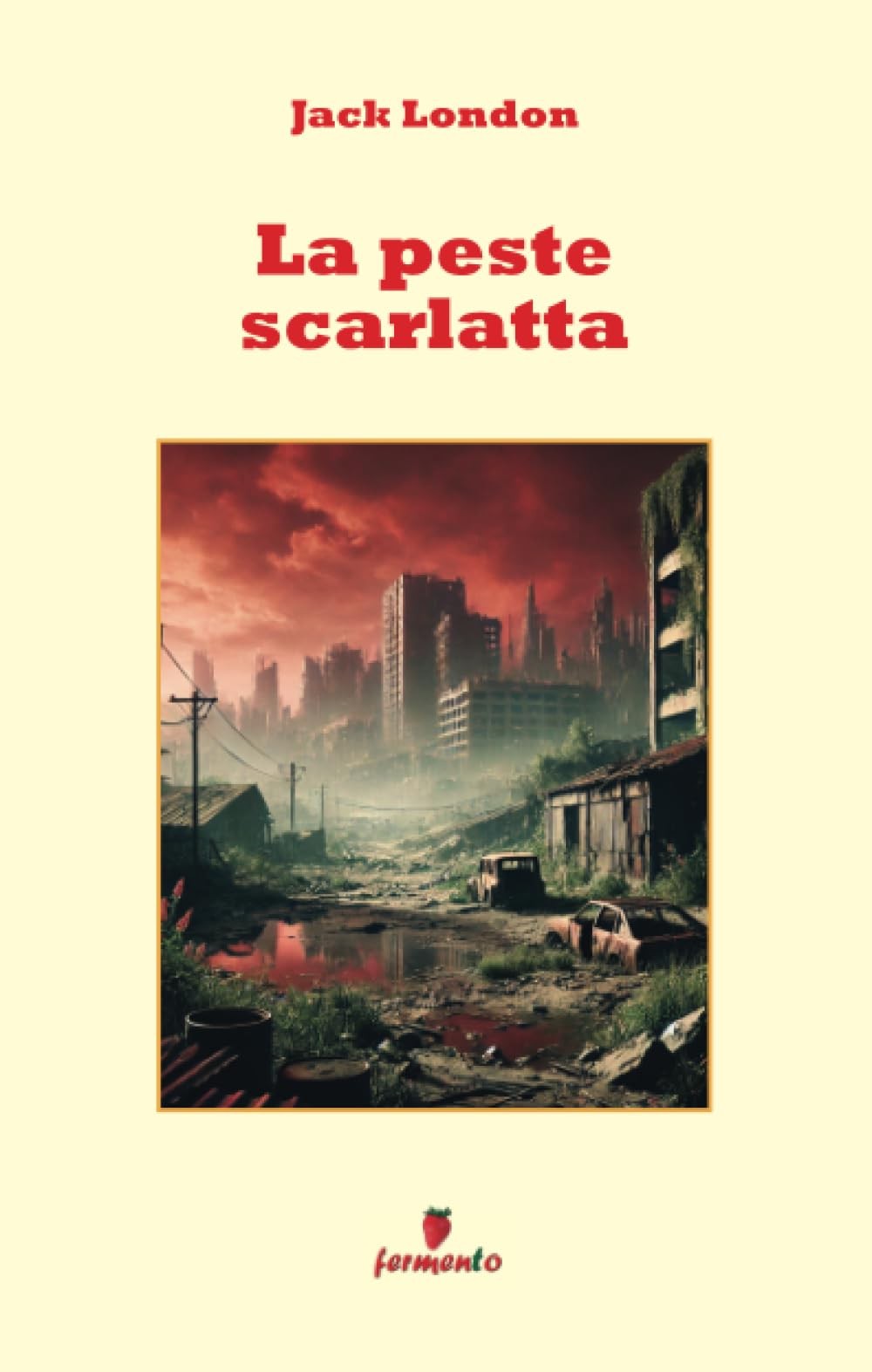 Джек Лондон, Джулио Карменаги Чума скарлатты (в мягкой обложке) (ИМПОРТ ИЗ Великобритании)