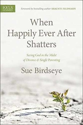 When Happily Ever After Shatters: - Paperback, by Birdseye Sue - Acceptable