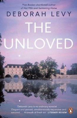 The Unloved, Deborah Levy