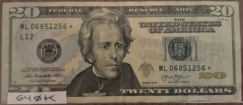 * RARE 640K RUN $20 STAR NOTE - SERIES 2013 - SEE CHART - BID $40 - BUY $52