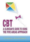 CBT: A Clinician's Guide to Using the Five Areas Approach by Paul Farrand, Chris Williams, Marie Chellingsworth (Paperback, 2010)