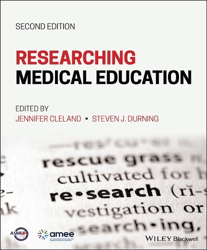 Researching Medical Education by Jennifer Cleland, Steven J. ... - 9781119839415