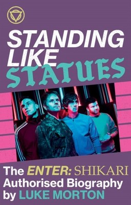 Standing Like Statues The Enter Shikari Authorised  by Luke Morton HARDBACK