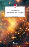 Nistara Rothfischer | Herrscher Des Zodiaks. Life Is A Story - story.one | Buch