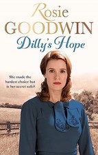 Dilly's Hope (Dilly's Story) by Rosie Goodwin Book The Cheap Fast Free Post