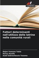 Dejen Yemane Tekle (U. A.) | Fattori Determinanti Nell'utilizzo Delle Latrine...