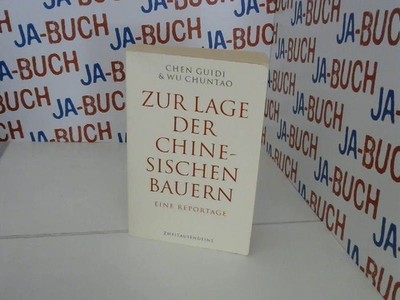Zur Lage der chinesischen Bauern: Eine Reportage Guidi, Chen und Wu Chuntao: