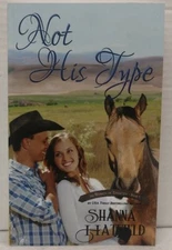 NOT HIS TYPE by Shanna Hatfield (2011, Pb) * FREE SHIPPING *