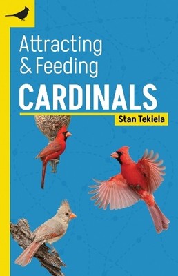 Attracting & Feeding Cardinals - 9781647553319