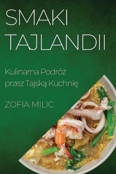 Zofia Milic | Smaki Tajlandii | Taschenbuch | Polnisch (2023) | Zofia Milic-image
