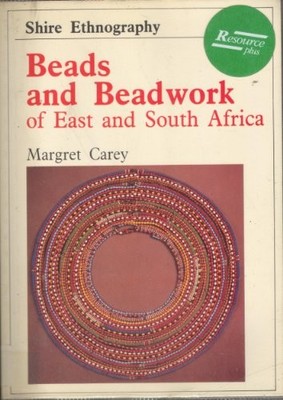 Beads and Beadwork of East and South..., Carey, Margret