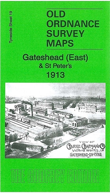 Gateshead (East) & St Peter's 1913  Tyneside Sheet 19b by Anthea Lang