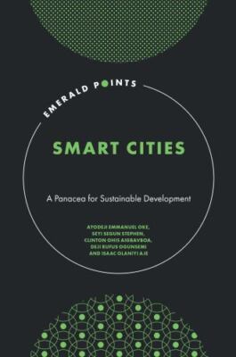 Smart Cities : A Panacea for Sustainable Development, Hardcover by Oke, Ayode...