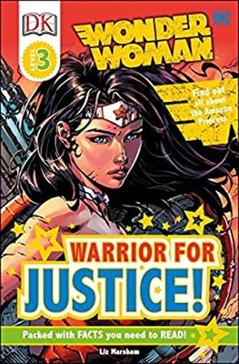 DK Readers L3: DC Comics Wonder Woman: Warrior for Justice! Liz M