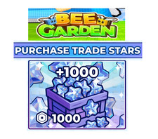1000 Trade stars Bee garden roblox