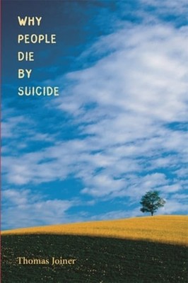 Why People Die by Suicide by Jr. Joiner, Thomas: Used