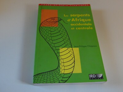 Les serpents d'Afrique occidentale et centrale faune er flore tropical In french