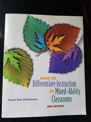 How to Differentiate Instruction in Mixed-Ability Classrooms by Carol Ann 2nd Ed