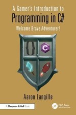 A Gamer's Introduction to Programming in C#, Aaron