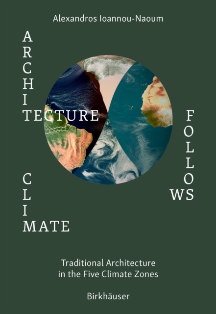 Architecture Follows Climate: Traditional Architecture in the Five Climate Zones - Image 4