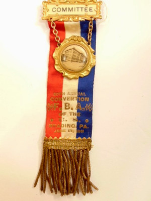 old Committee Badge for 1911 convention of the F.B.A. of the U.S. in Reading, PA