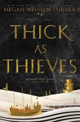 Megan Whalen Turner Thick as Thieves