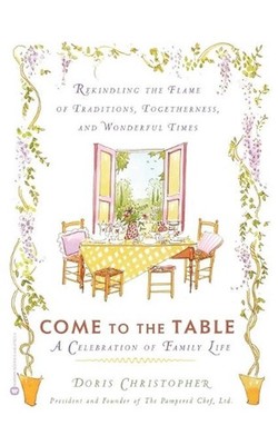 Come to the Table: A Celebration of Family Life by Doris Christopher (English) P