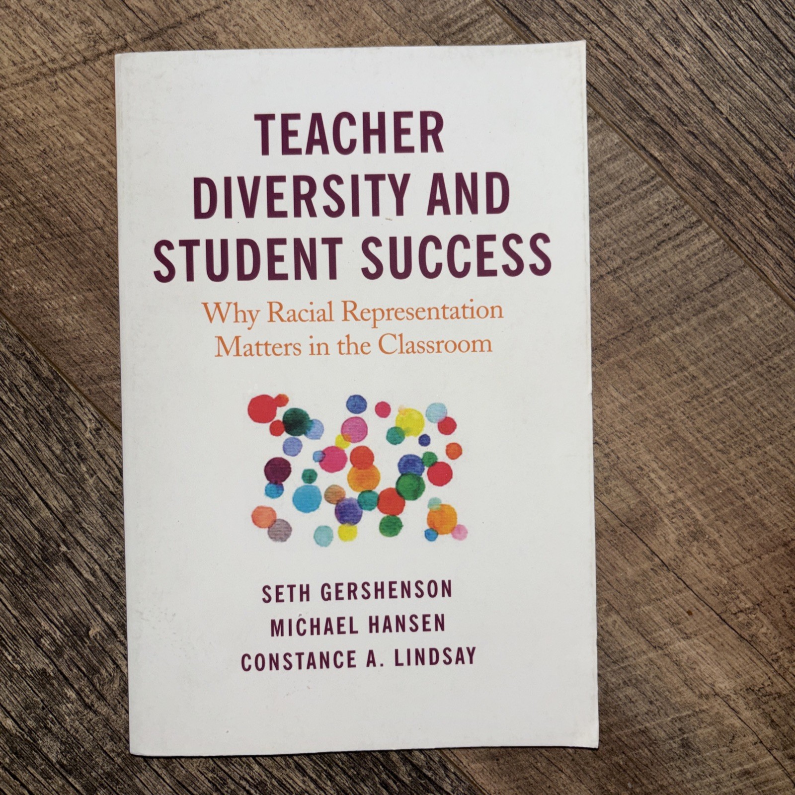 Teacher Diversity and Student Success : Why Racial Representation Matters in the