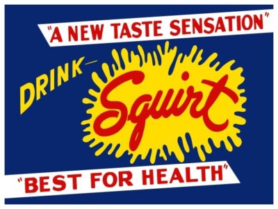 Drink Squirt Soda - A New Taste Sensation! NEW METAL SIGN: 9x12'' Ships Free