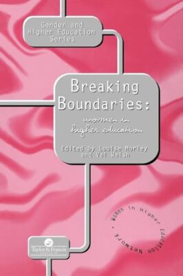 Breaking Boundaries: Women In Higher Education Val Walsh New Book