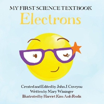 Electrons by Mary Wissinger (English) Hardcover Book