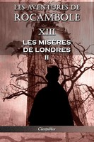 Pierre Alexis Ponson Du Terrail | Les Aventures De Rocambole Xiii | Taschenbuch