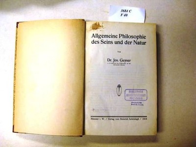 Allgemeine Philosophie des Seins und der Natur. Geyser, Jos. Prof. Dr.: