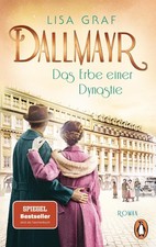 Dallmayr-Saga, Band 3, Lisa Graf