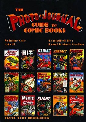 Photo-Journal Guide to Comics Vol. 1 by Mary Gerber and Ernst W. Gerber...