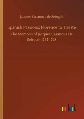 Spanish Passions: Florence to Trieste