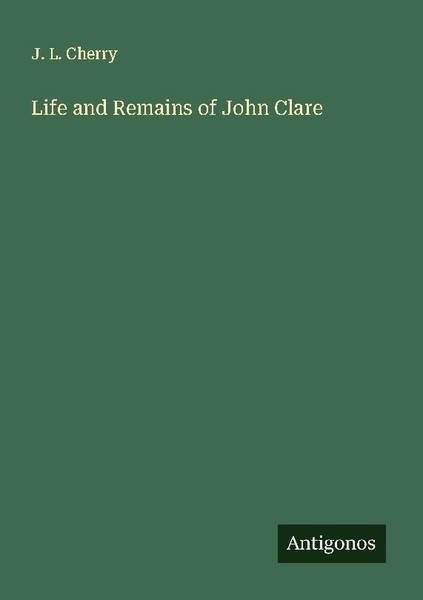 Life And Remains Of John Clare J. L. Cherry-image