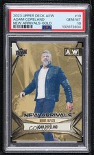 2023 AEW New Arrivals Gold (Oct 1 2023) Adam Copeland #10 PSA 10 GEM MT 10ia