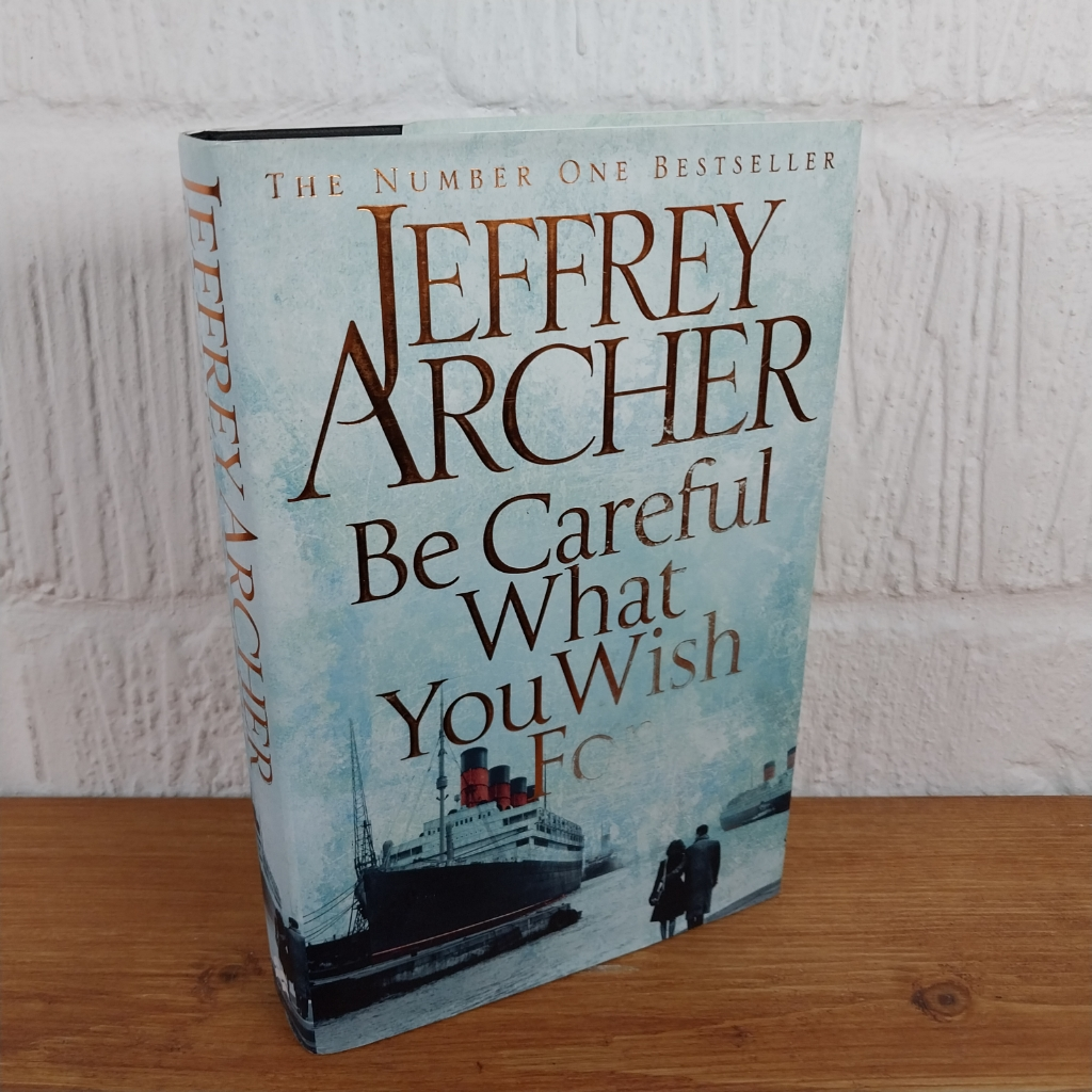 Be Careful What You Wish For by Jeffrey Archer (Hardcover, 2014)