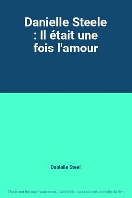 Danielle Steele : Il était une fois l... -  - V2175095