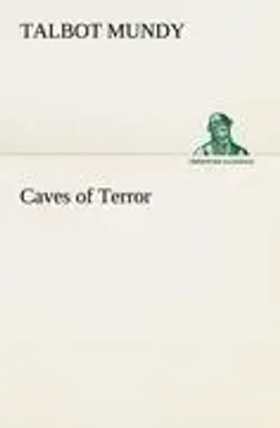 Talbot Mundy | Caves Of Terror | Taschenbuch | Englisch (2012) | 140 S.-image