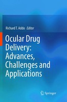 Richard T. Addo | Ocular Drug Delivery: Advances, Challenges And Applications