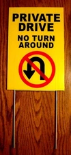 PRIVATE DRIVE NO TURN AROUND 8"X12" Plastic Coroplast Sign w/Stake Security y