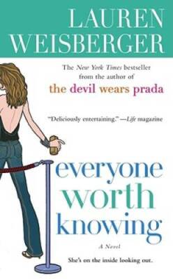 Everyone Worth Knowing - Mass Market Paperback By Weisberger, Lauren - GOOD