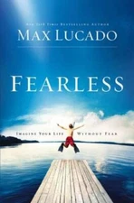 Fearless - Paperback By Lucado, Max - VERY GOOD