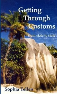 Sophia Tellen Getting Through Customs (Taschenbuch)