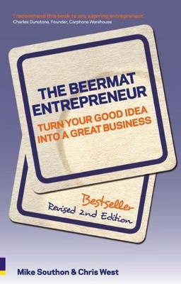 The Beermat Entrepreneur: Turn Your Good Idea into a Great Bus ,