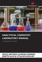 Jesus Antonio Almeida Mendez (U. A.) | Analytical Chemistry Laboratory Manual